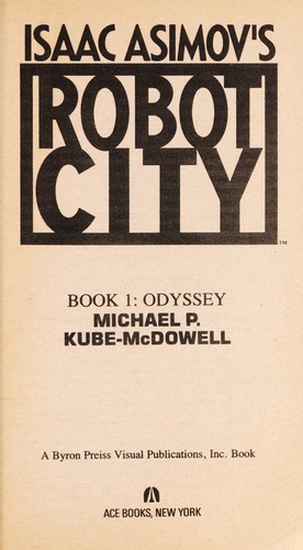 Michael P. Kube-McDowell: Odyssey (Isaac Asimov's Robot City, Book 1) (1987, Ace Books)