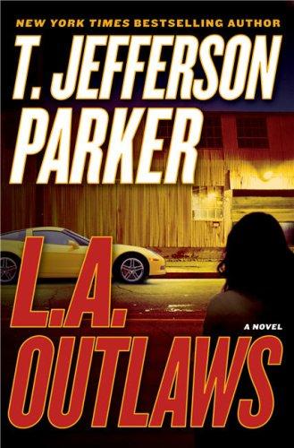 T. Jefferson Parker: L.A. Outlaws (Hardcover, 2008, Dutton Adult)