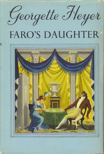 Georgette Heyer: Faro's daughter. (1967, Dutton)