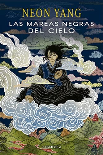 Neon Yang, Carla Bataller Estruch, Ártemis López, Yuko Shimizu, Almudena Martínez: Las mareas negras del cielo (Paperback, 2021, Duermevela Ediciones)