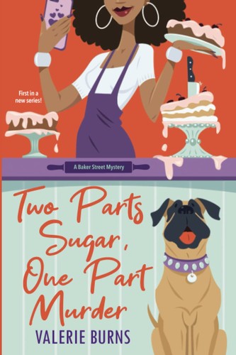 Valerie Burns: Two Parts Sugar, One Part Murder (2022, Kensington Publishing Corporation)