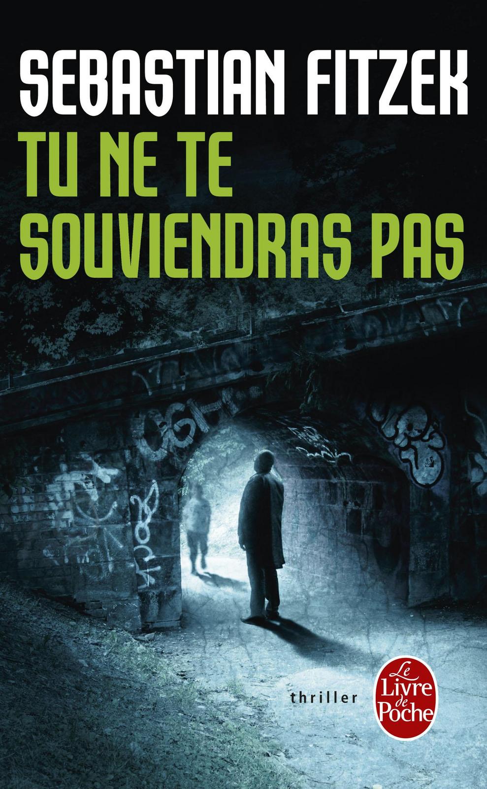 Sebastian Fitzek: Tu ne te souviendras pas (French language, Le Livre de poche)