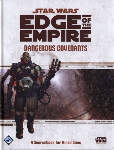 Sam Stewart: Dangerous Covenants: A Sourcebook for Hired Guns (2014, Fantasy Flight Games)