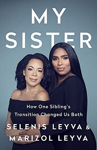 Selenis Leyva, Marizol Leyva: My Sister (Hardcover, 2020, Bold Type Books)