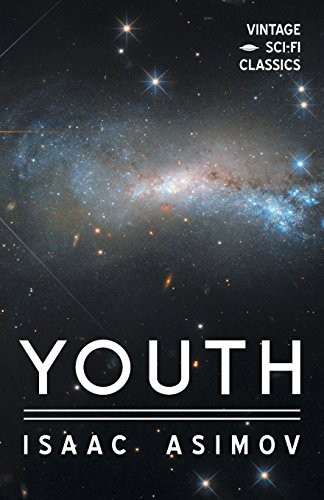 Isaac Asimov: Youth (Paperback, 2018, Vintage Sci-Fi Classics)