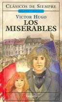 Victor Hugo: Los Miserables/Les Miserables (Clasicos De Siempre / Foever Classics) (Paperback, Spanish language, 2004, Longseller)