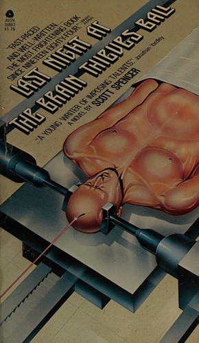 Scott Spencer: Last Night at the Brain Thieves Ball (1980, Avon Books)