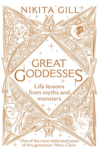 Nikita Gill: Great Goddesses (2019, Penguin Random House)