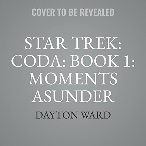 Dayton Ward: Star Trek : Coda : Book 1 (AudiobookFormat, 2021, Simon & Schuster Audio and Blackstone Publishing)