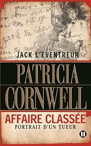 Patricia Cornwell: Jack l'éventreur, affaire classée : portrait d'un tueur (French language, 2003)