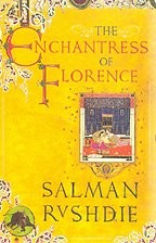 Salman Rushdie: The Enchantress of Florence (2008, Random House)
