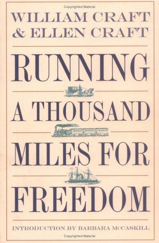 William Craft: Running a thousand miles for freedom (1999, University of Georgia Press)