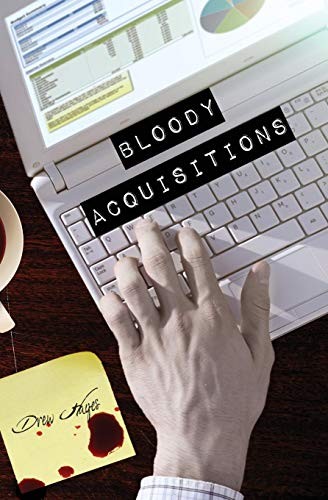 Drew Hayes: Bloody Acquisitions (2016, Reuts Publications)