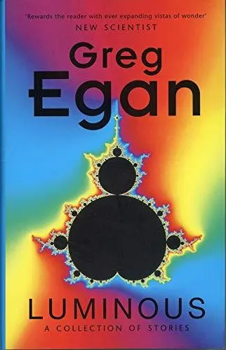 Greg Egan: Luminous (1998, Millennium)