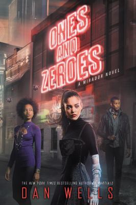 Dan Wells: Ones and Zeroes (Hardcover, 2017, Balzer + Bray)