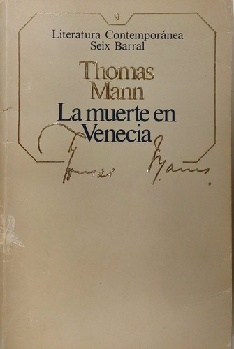 Thomas Mann: La muerte en Venecia (Paperback, 1985, Editorial Seix Barral)