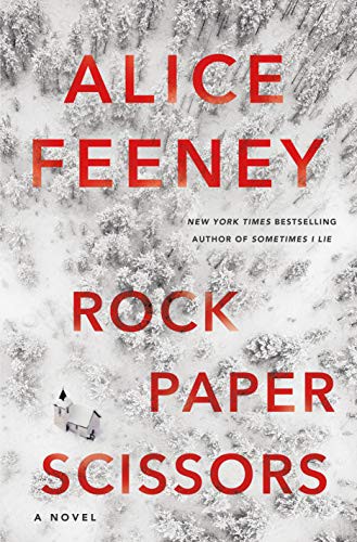 Alice Feeny: Rock Paper Scissors (Hardcover, 2021, Flatiron Books)