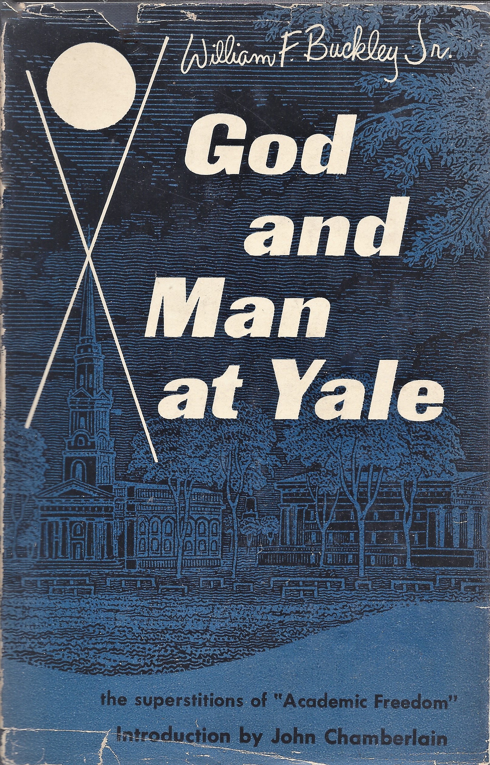 William F. Buckley: God And Man At Yale (Hardcover, 1951, Regnery)