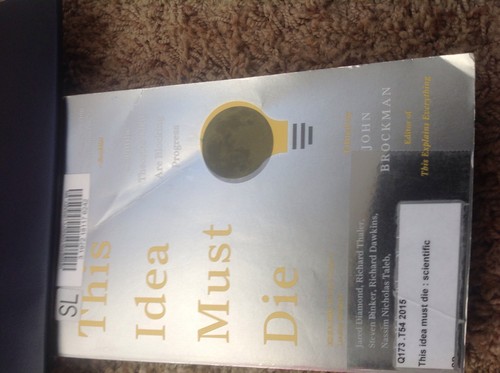 John Brockman: This idea must die (Paperback, 2015, Harper)