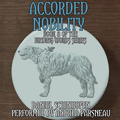 Daniel Schinhofen: Accorded Nobility (AudiobookFormat, 2023)