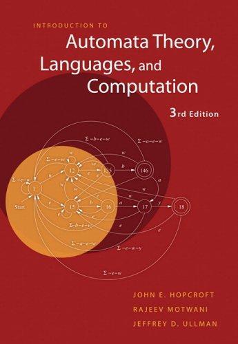 John Edward Hopcroft, Jeffrey David Ullman, Rajeev Motwani: Introduction to Automata Theory, Languages, and Computation (2006)