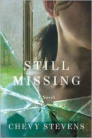 Chevy Stevens: Still Missing (2011, St. Martin's Griffin)