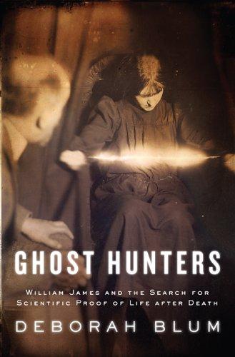 Deborah Blum: Ghost Hunters (Hardcover, 2006, Penguin Press HC, The)