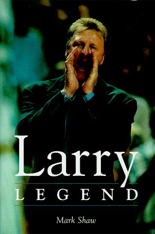 Shaw, Mark: Larry Legend (1998, Masters Press)