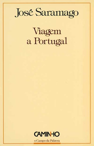 José Saramago: Viagem a Portugal (Portuguese language, 1985, Editorial Caminho)