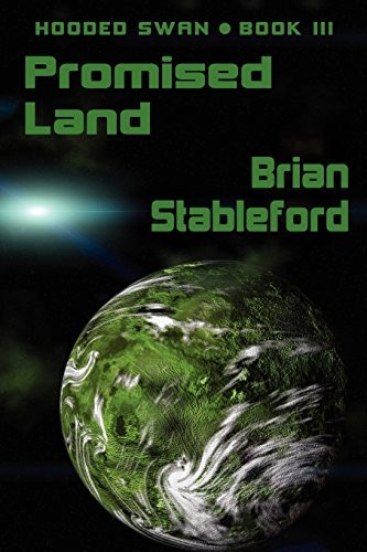 Brian Stableford: Promised Land: Hooded Swan, Book Three (Borgo Press)