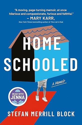 Stefan Merrill Block: Homeschooled: A New York Times (Hanover Square Press)