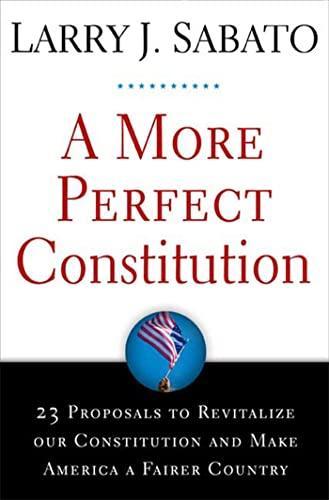 Larry Sabato: A More Perfect Constitution