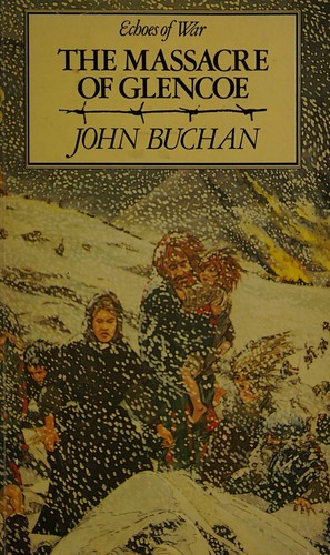 John Buchan: The massacre of Glencoe (1985, Buchan & Enright)