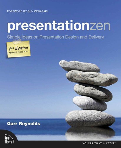 Garr Reynolds: Presentation zen (2012, New Riders)