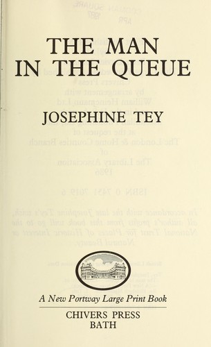 Josephine Tey: Man in the Queue (Portway) (1986, G K Hall & Co)