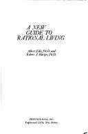 Albert Ellis: A new guide to rational living