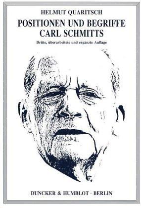 Helmut Quaritsch: Positionen und Begriffe Carl Schmitts. (Paperback, German language, 1995, Duncker & Humblot)