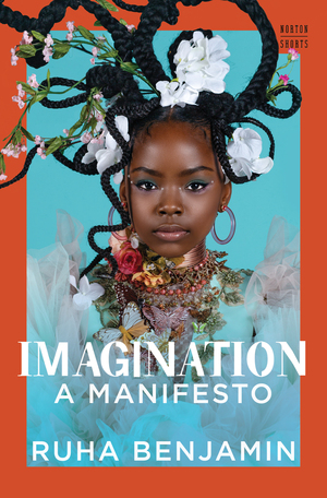 Ruha Benjamin: Imagination (2024, Norton & Company Limited, W. W.)