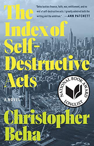 Christopher Beha: The Index of Self-Destructive Acts (Paperback, 2021, Tin House Books)