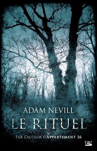 Adam Nevill: Le Rituel (French language)