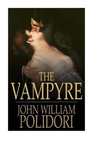 John William Polidori, Yordi Abreu: The Vampyre, A Tale (Paperback, 2016, CreateSpace Independent Publishing Platform, Createspace Independent Publishing Platform)