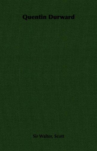 Walter Scott: Quentin Durward (Paperback, 2006, Hesperides Press)