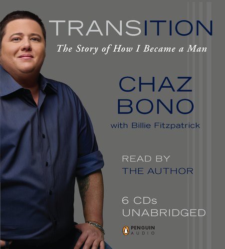 Chaz Bono: Transition (AudiobookFormat, 2011, Penguin Audio)