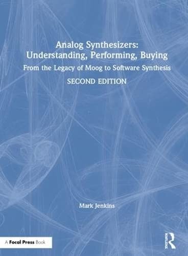 Jenkins, Mark: Analog Synthesizers (2019, Taylor & Francis Group, Routledge)