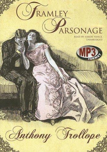 Anthony Trollope: Framley Parsonage (AudiobookFormat, 2007, Blackstone Audio Inc.)