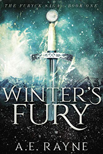 A. E. Rayne: Winter's Fury : The Furyck Saga (Paperback, 2017, Independently published)