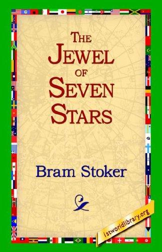 Bram Stoker: The Jewel Of Seven Stars (Paperback, 2004, 1st World Library)