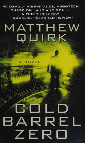 Matthew Quirk: Cold barrel zero (2016, Thorndike Press)