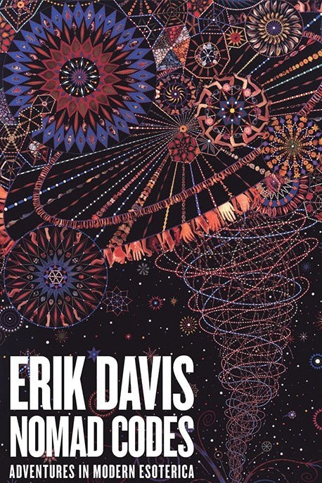 Erik Davis: Nomad Codes (2010, Verse Chorus Press)