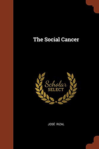 José Rizal: The Social Cancer (Paperback, 2017, Pinnacle Press)